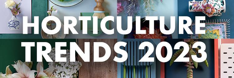 Horticulture Trends 2023 Horticulture Trends 2023